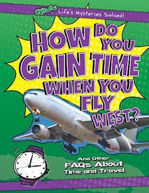 How Do You Gain Time When You Fly West?