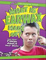 What Is Earwax Made Of?