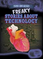 Freaky Stories about Technology
