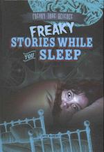 Freaky Stories While You Sleep