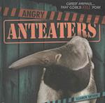 Angry Anteaters