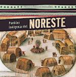 Pueblos Indigenas del Noreste (Native Peoples of the Northeast)
