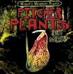 Pitcher Plants Eat Meat!