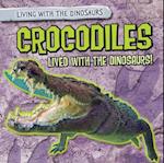 Crocodiles Lived with the Dinosaurs!