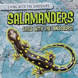 Salamanders Lived with the Dinosaurs!