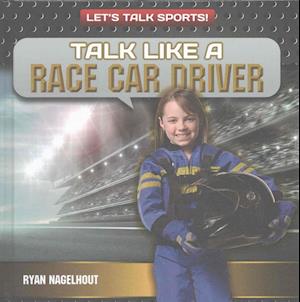 Talk Like a Race Car Driver