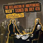 The Declaration of Independence Wasn't Signed on July 4th