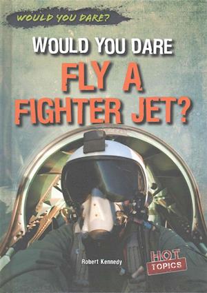 Would You Dare Fly a Fighter Jet?