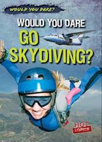 Would You Dare Go Skydiving?