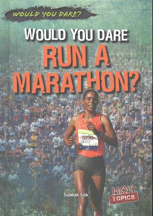 Would You Dare Run a Marathon?