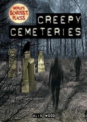 Creepy Cemeteries