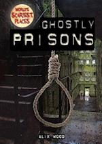 Ghostly Prisons