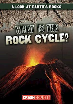 What Is the Rock Cycle?