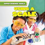 Using a Scale
