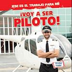 ¡Voy a Ser Piloto! (I'm Going to Be a Pilot!)