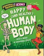 Happy (and Healthy) Human Body