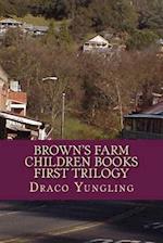 Brown's Farm Children Books First Trilogy