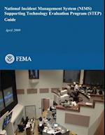 National Incident Management System (Nims) Supporting Technology Evaluation Program (Step) Guide
