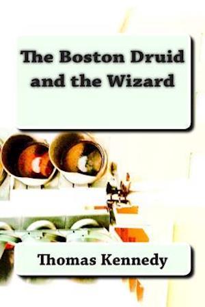 The Boston Druid and the Wizard