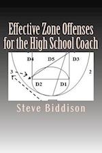 Effective Zone Offenses for the High School Coach 