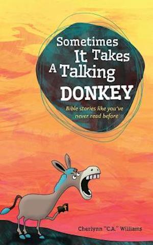 Sometimes It Takes a Talking Donkey