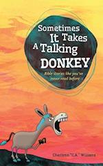 Sometimes It Takes a Talking Donkey