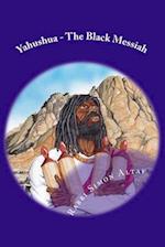 Yahushua - The Black Messiah