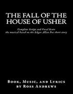 The Fall of the House of Usher, the Musical, Complete Script and Vocal Score