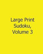 Large Print Sudoku, Volume 3