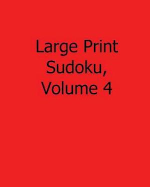 Large Print Sudoku, Volume 4