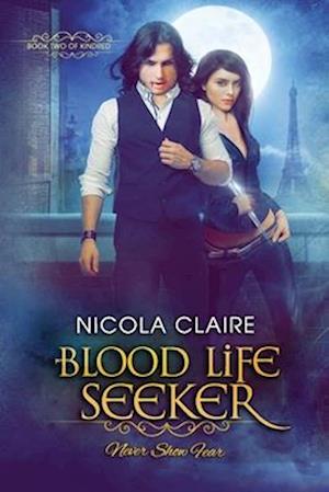 Blood Life Seeker (Kindred, Book 2)