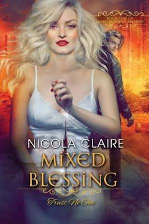 Mixed Blessing (Mixed Blessing Mystery, Book 1)