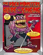The Rock Monsters Guide to Singing