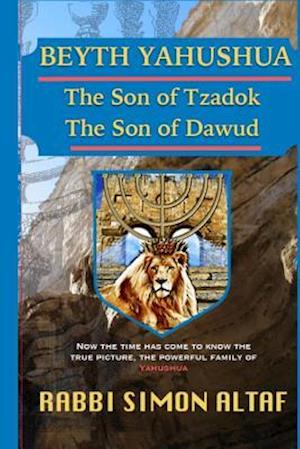 Beyth Yahushua the Son of Tzadok, the Son of Dawud