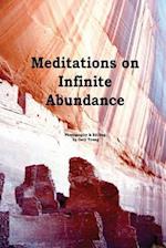 Meditations on Infinite Abundance