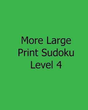 More Large Print Sudoku Level 4