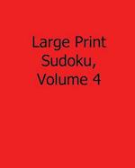 Large Print Sudoku, Volume 4