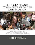 The Craft and Commerce of Video and Motion