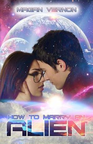 How to Marry an Alien