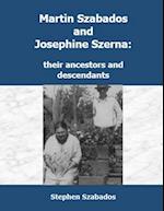 Martin Szabados and Josephine Szerna: their ancestors and descendants 