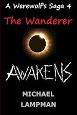 The Wanderer Awakens a Werewolf's Saga