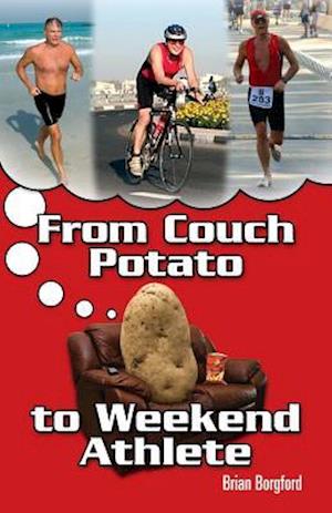 From Couch Potato to Weekend Athlete