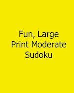 Fun, Large Print Moderate Sudoku