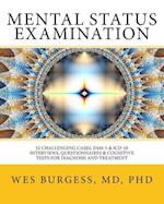 Mental Status Examination: 52 Challenging Cases, DSM and ICD-10 Interviews, Questionnaires and Cognitive Tests for Diagnosis and Treatment 