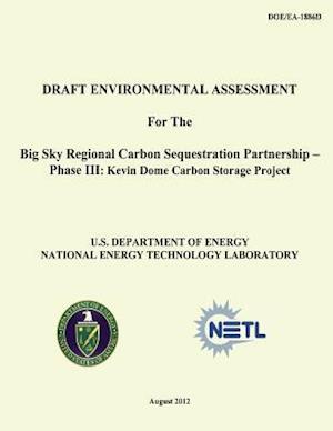 Draft Environmental Assessment for the Big Sky Regional Carbon Sequestration Partnership - Phase III