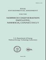 Final Environmental Assessment for the Norwich Cogeneration Initiative, Norwich, Connecticut (Doe/Ea-1836)