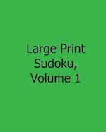 Large Print Sudoku, Volume 1