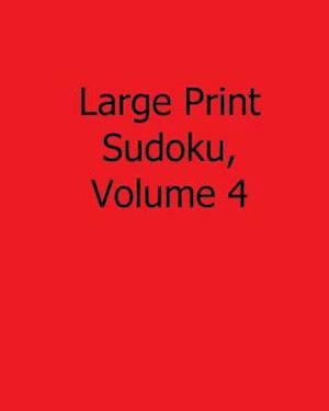 Large Print Sudoku, Volume 4