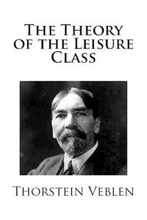 The Theory of the Leisure Class