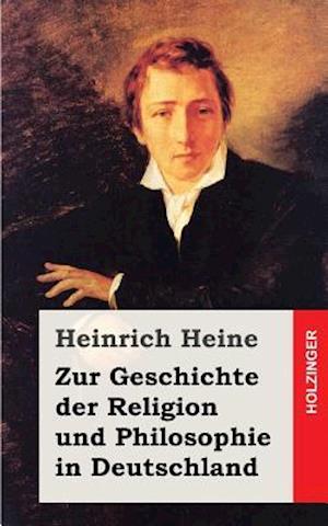 Zur Geschichte der Religion und Philosophie in Deutschland